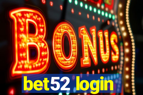 bet52 login